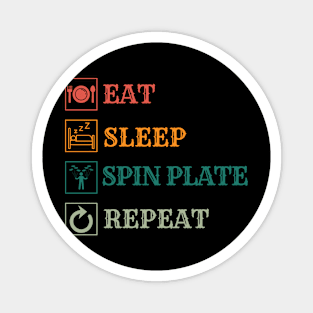 Eat Sleep Spin plate repeat Magnet